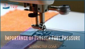 importance of presser foot pressure