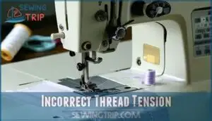 incorrect thread tension incorrect thread tension