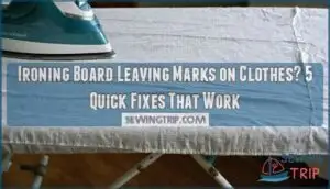 ironing board leaving marks on clothes