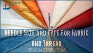 needle size and type for fabric and thread