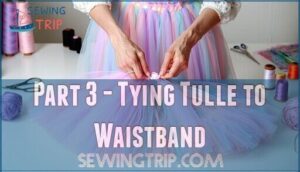 part 3 - tying tulle to waistband