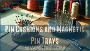pin cushions and magnetic pin trays