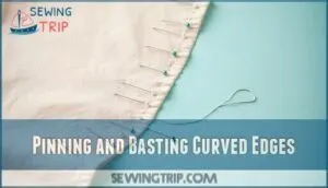 pinning and basting curved edges
