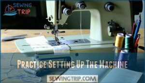 practice setting up the machine