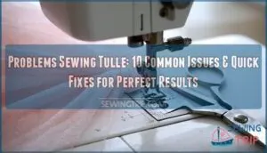 problems sewing tulle