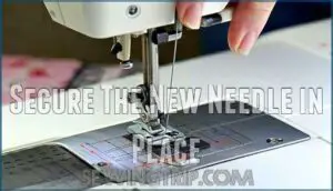 secure the new needle in place