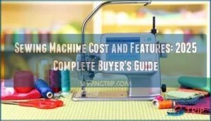 sewing machine cost and features
