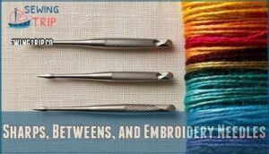 sharps, betweens, and embroidery needles