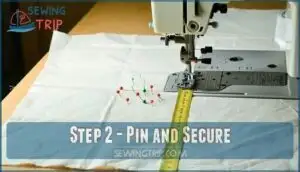 step 2 - pin and secure