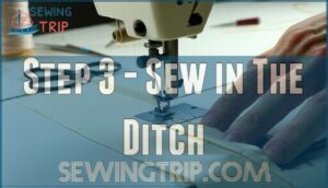 step 3 - sew in the ditch