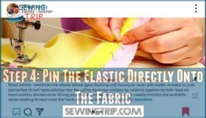 step 4: pin the elastic directly onto the fabric