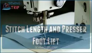 stitch length and presser foot lift