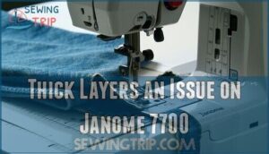thick layers an issue on janome 7700