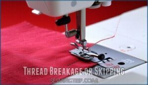 thread breakage or skipping thread breakage or skipping