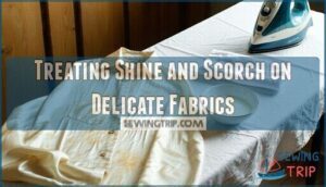 treating shine and scorch on delicate fabrics