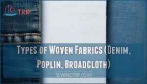 types of woven fabrics (denim, poplin, broadcloth)