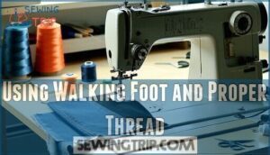 using walking foot and proper thread