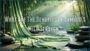 what are the benefits of bamboo’s mild stretch