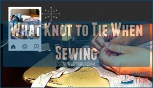what knot to tie when sewing