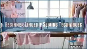 beginner lingerie sewing techniques