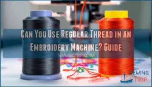 can i use regular thread in my embroidery machine can i use regular thread in my embroidery machine