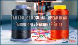 can i use regular thread in my embroidery machine
