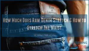 how much does raw denim stretch how to stretch denim waist