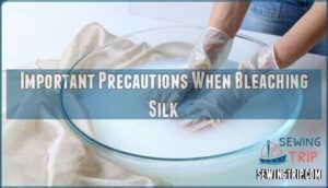 important precautions when bleaching silk