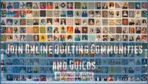join online quilting communities and guilds