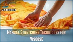 manual stretching techniques for viscose