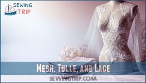 mesh, tulle, and lace