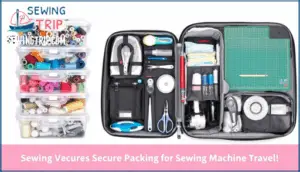packing essentials for sewing machine travel
