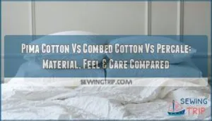 pima cotton vs combed cotton vs percale