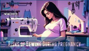 risks of sewing during pregnancy