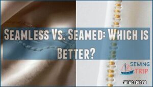 seamless vs. seamed: which is better
