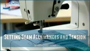 setting seam allowances and tension