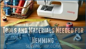 tools and materials needed for hemming