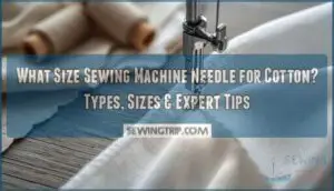 what size sewing machine needle for cotton what size sewing machine needle for cotton