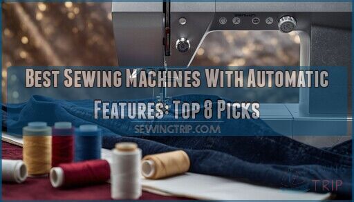 best sewing machine automatic features