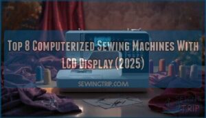 computerized sewing machines with lcd display computerized sewing machines with lcd display