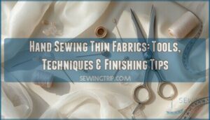 hand sewing thin fabrics hand sewing thin fabrics