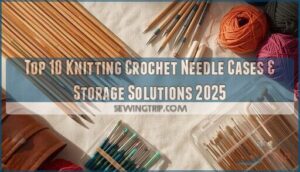 knitting crochet needle cases and storage knitting crochet needle cases and storage