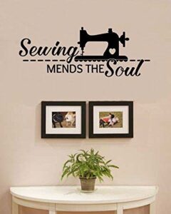 25 Sewing Room Wall Decor Ideas for Creative, Organized & Stylish Spaces 9 Sewing Mends The Soul Vinyl B01N79HFW9