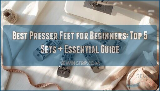 best presser feet for beginners