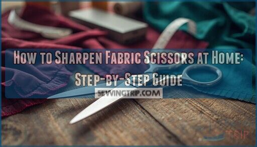 how to sharpen fabric scissors at home