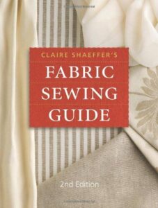 Soft Fabric Types for Sewing: Complete Guide to Choose & Work 5 Claire Shaeffer's Fabric Sewing Guide 089689536X