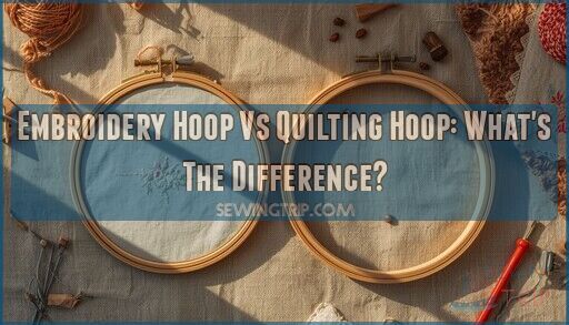 difference between embroidery hoop and quilting hoop