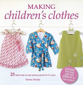 Best Sewing Patterns for Baby Shower Gifts: Quilts, Toys & More 4 Making Children's Clothes: 25 stylish 1782496440