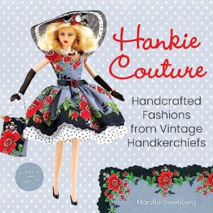 Free Printable Clothes Patterns for Barbie Dolls + Tutorial 4 Hankie Couture: Handcrafted Fashions from 0762494565