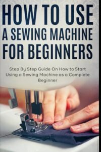 Are Sewing Pattern Books Good for Beginners? Your 2026 Guide 4 How to Use a Sewing B09F1FRQJ3